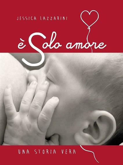 E' solo amore - Jessica Lazzarini - ebook