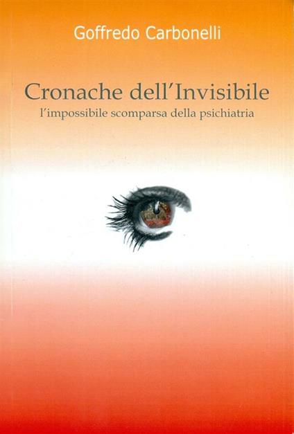 Cronache dell'invisibile - Goffredo Carbonelli - ebook