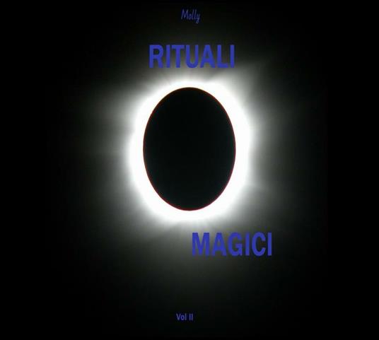 Rituali magici. Vol. 2 - Molly - ebook