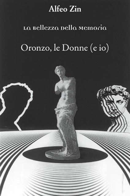 Oronzo, le donne (e io) - Alfeo Zin - ebook