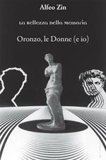 Oronzo, le donne (e io)