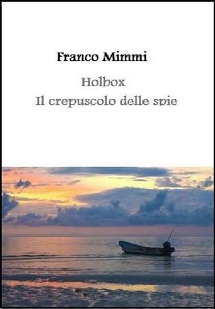 Holbox. Il crepuscolo delle spie - Franco Mimmi - ebook