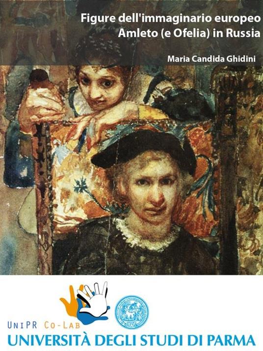 Figure dell'immaginario europeo. Amleto (e Ofelia) in Russia - Maria Candida Ghidini - ebook