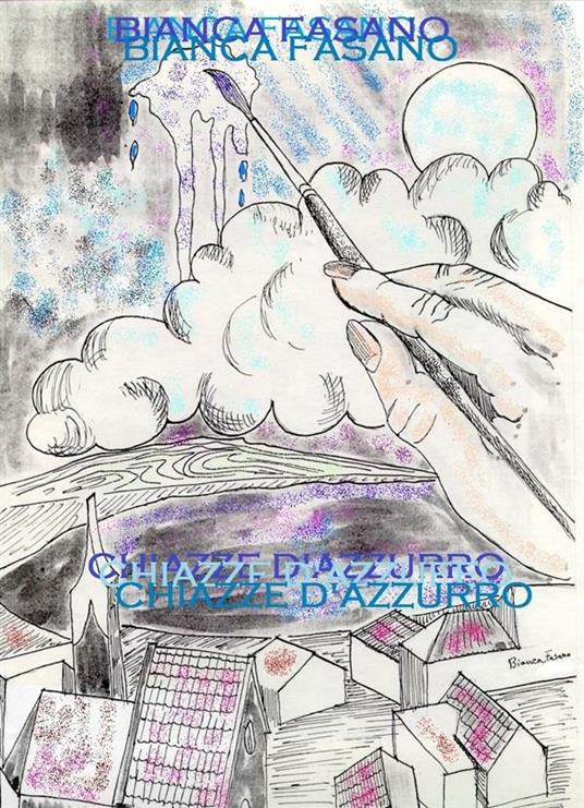 «Chiazze d'azzurro» - Bianca Fasano - ebook