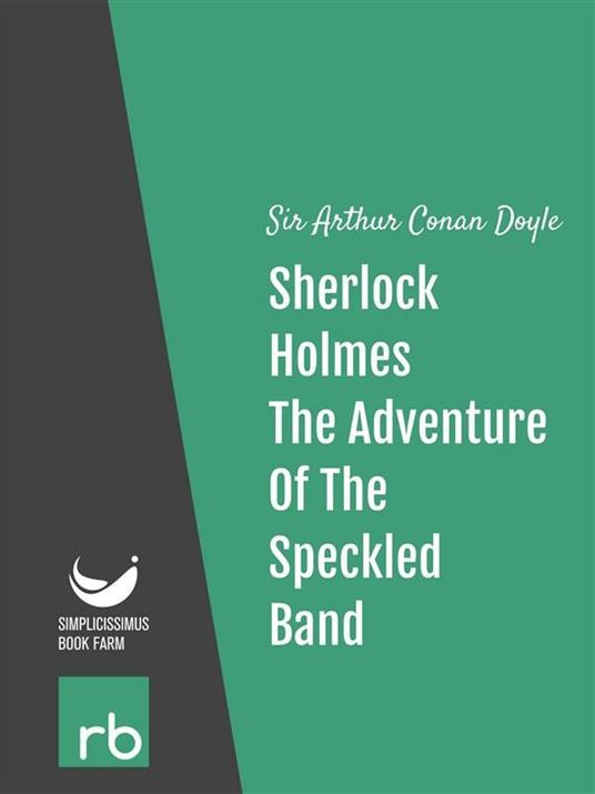 Theadventure of the speckled band. The adventures of Sherlock Holmes. Vol. 7