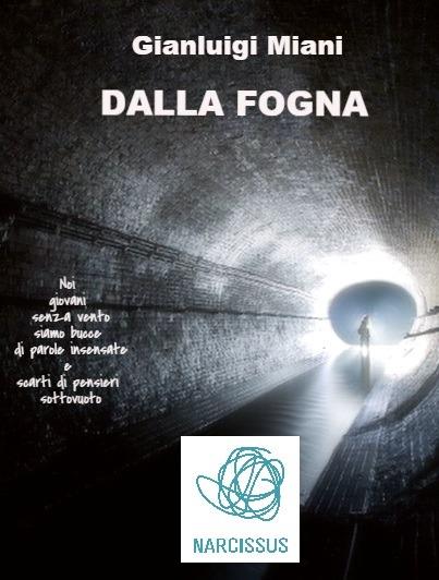 Dalla fogna - Gianluigi Miani - ebook