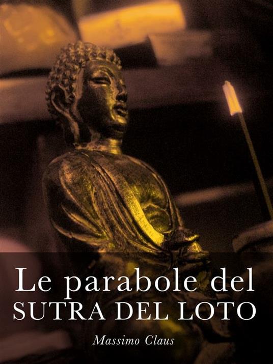 Le parabole del sutra del Loto - Massimo Claus - ebook