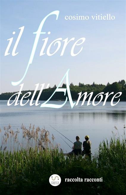 Il fiore dell'amore - Cosimo Vitiello - ebook