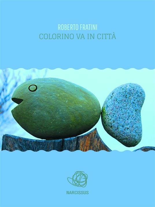 Colorino va in citta' - Roberto Fratini - ebook