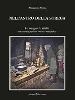 Nell'antro della strega. La magia in Italia tra racconti popolari e ricerca etnografica