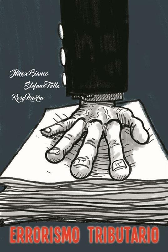 Errorismo tributario - Max Bianco,Stefano Fetta,Rosy Marra - ebook