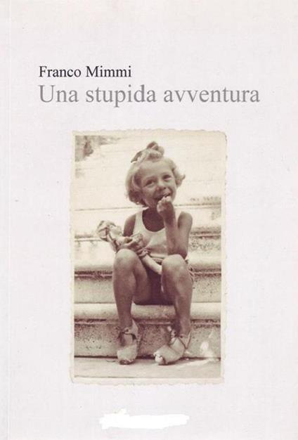 Una stupida avventura - Franco Mimmi - ebook