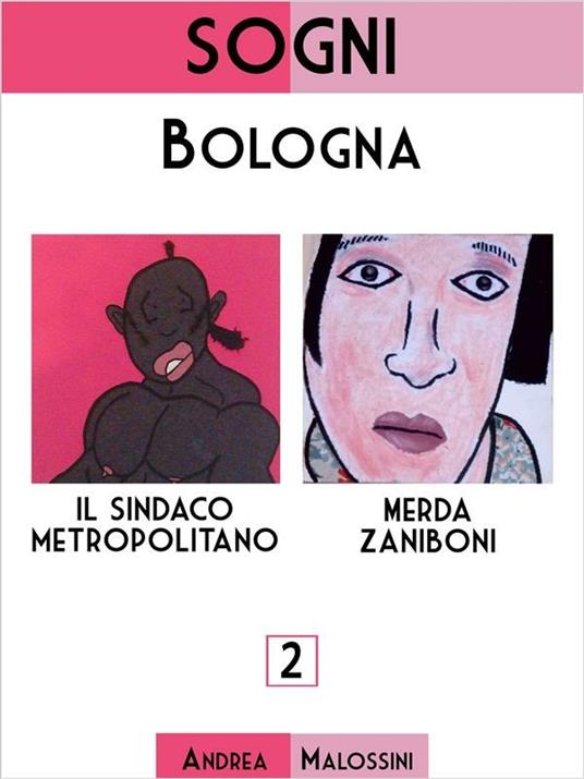 Bologna. Sogni. Vol. 2 - Andrea Malossini - ebook