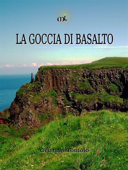 La goccia di basalto - Cristina Toniolo - ebook