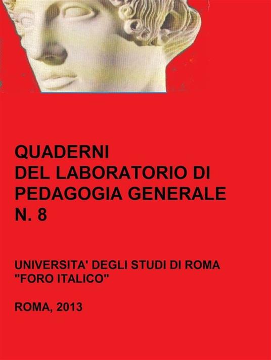Quaderni del laboratorio di pedagogia generale. Vol. 8 - Alessandra Fazio,Emanuele Isidori - ebook