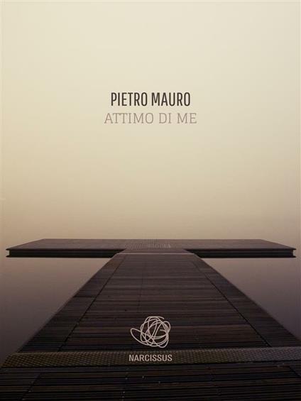 Attimo di me - Pietro Mauro - ebook