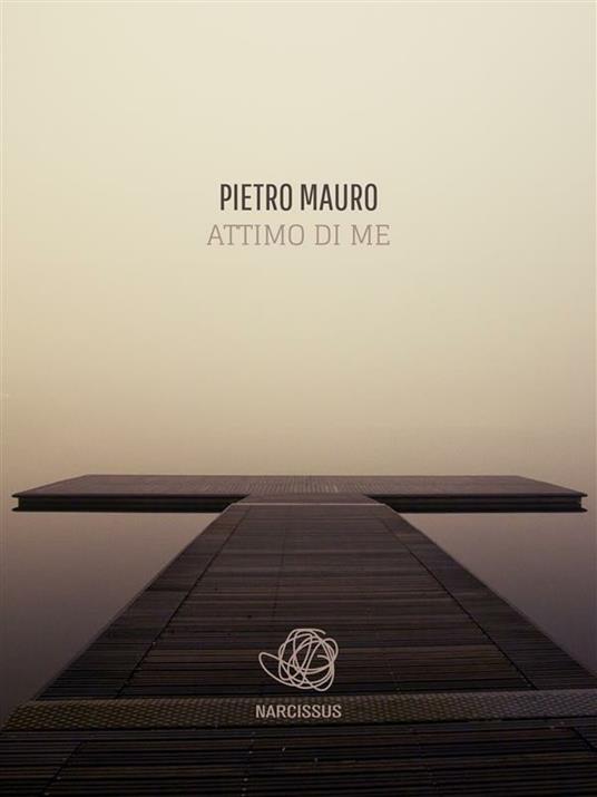 Attimo di me - Pietro Mauro - ebook
