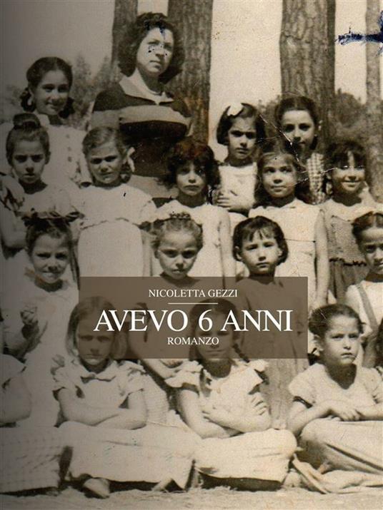 Avevo 6 anni - Nicoletta Gezzi - ebook