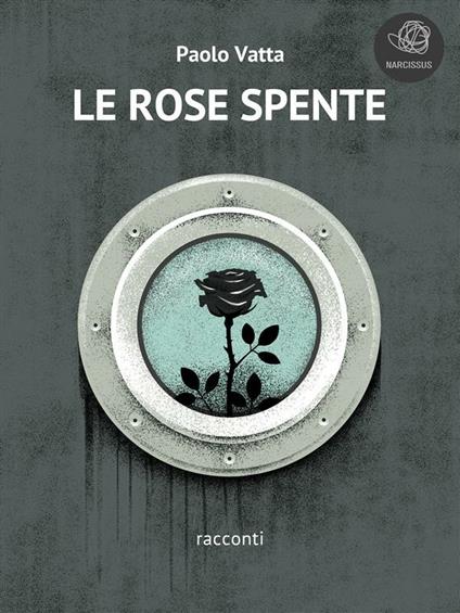 Le rose spente - Paolo Vatta - ebook