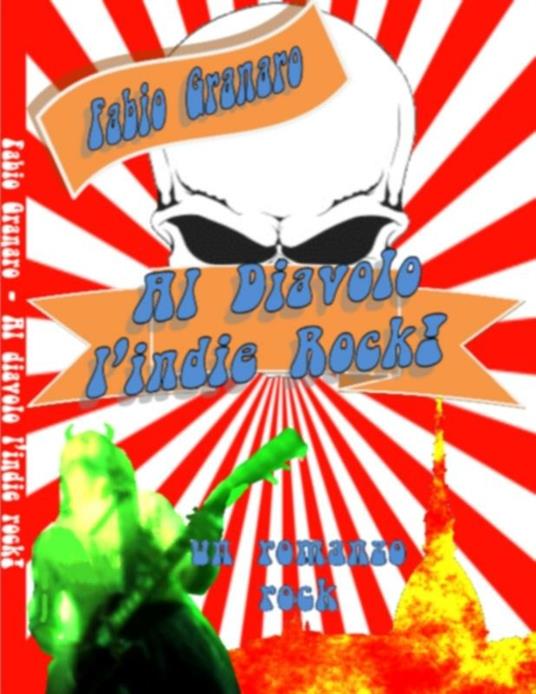 Al Diavolo L'Indie Rock! - Fabio Granaro - ebook
