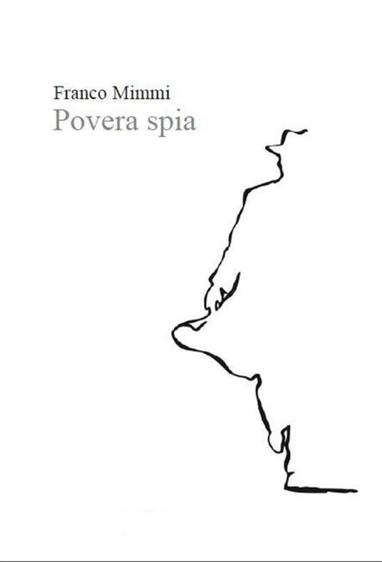 Povera spia - Franco Mimmi - ebook