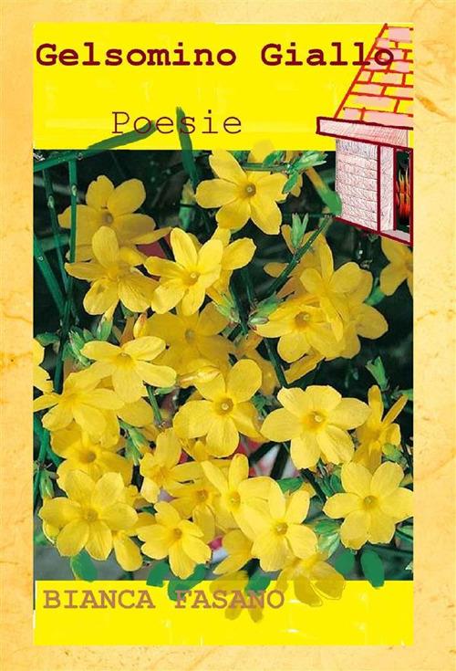 Gelsomino giallo - Bianca Fasano - ebook