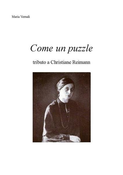 Come un puzzle tributo a Christiane Reimann - Maria Vernali - ebook