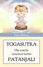 Yogasutra. Cosa ha veramente scritto Patanjali