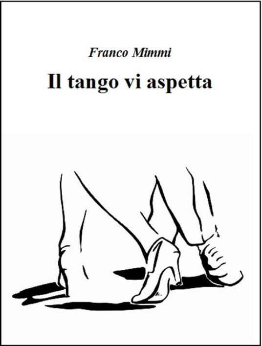 Il tango vi aspetta - Franco Mimmi - ebook