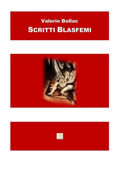 Scritti blasfemi - Valerio Bollac - ebook