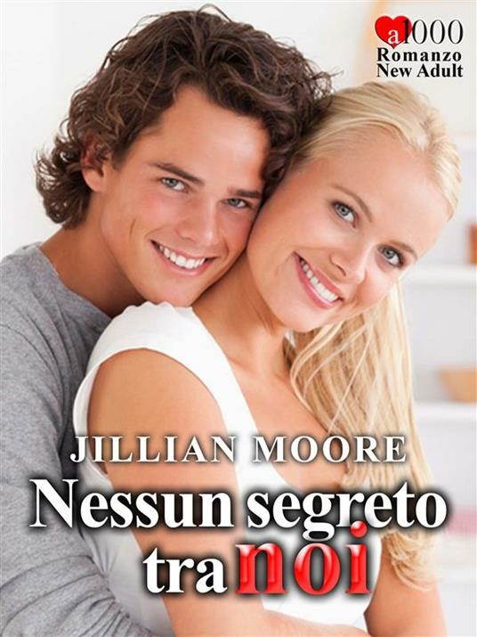 Nessun segreto tra noi - Jillian Moore - ebook