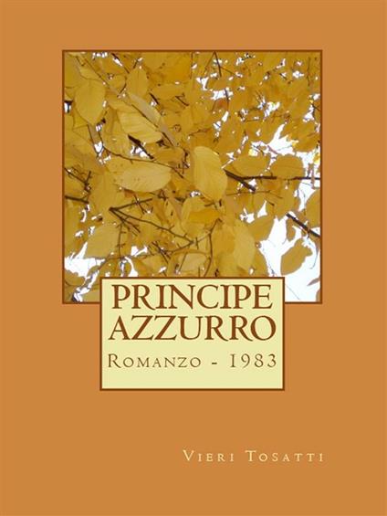 Principe azzurro - Vieri Tosatti - ebook