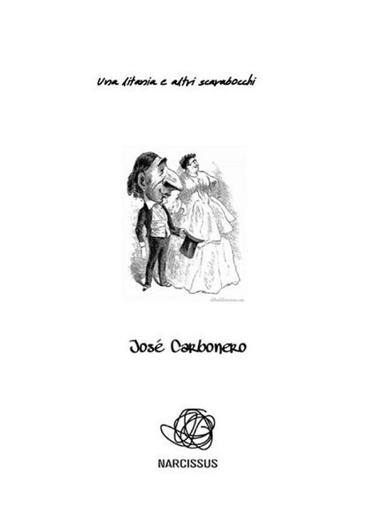 Una litania e altri scarabocchi - José Carbonero - ebook