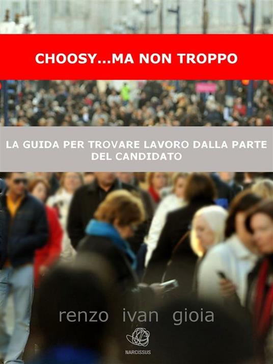 Choosy... ma non troppo - Renzo Ivan Gioia - ebook