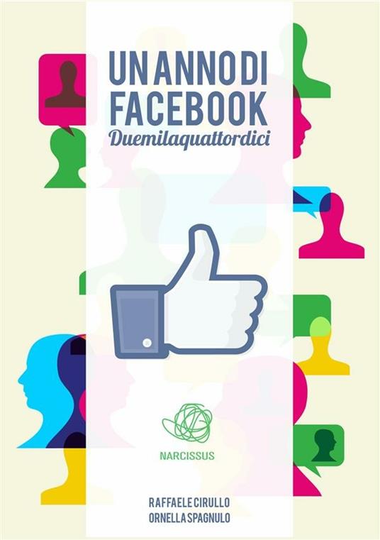 Un anno di Facebook. Duemilaquattordici - Raffaele Cirullo,Ornella Spagnulo - ebook
