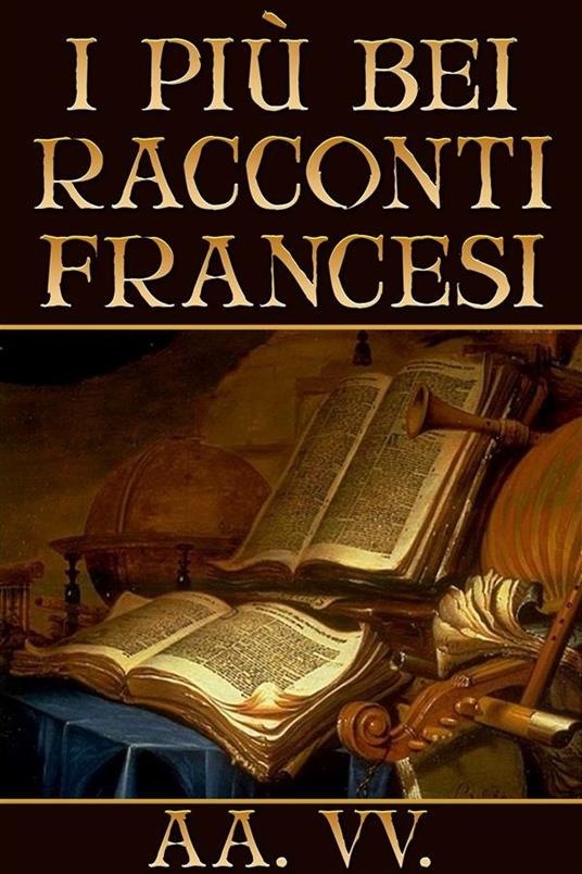 I più bei racconti francesi - V.V.A.A. - ebook