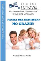 Paura del dentista? No grazie!