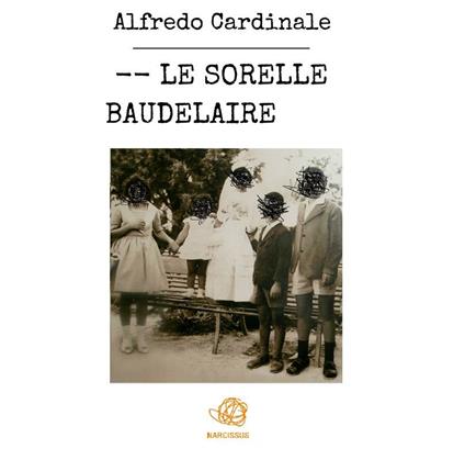 Le sorelle Baudelaire - Alfredo Cardinale - ebook