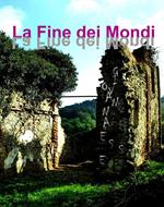 La fine dei mondi