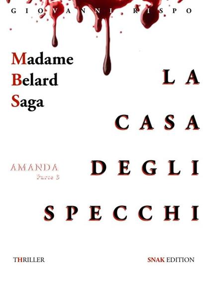 La casa degli specchi. Madame Belard saga - Giovanni Rispo - ebook