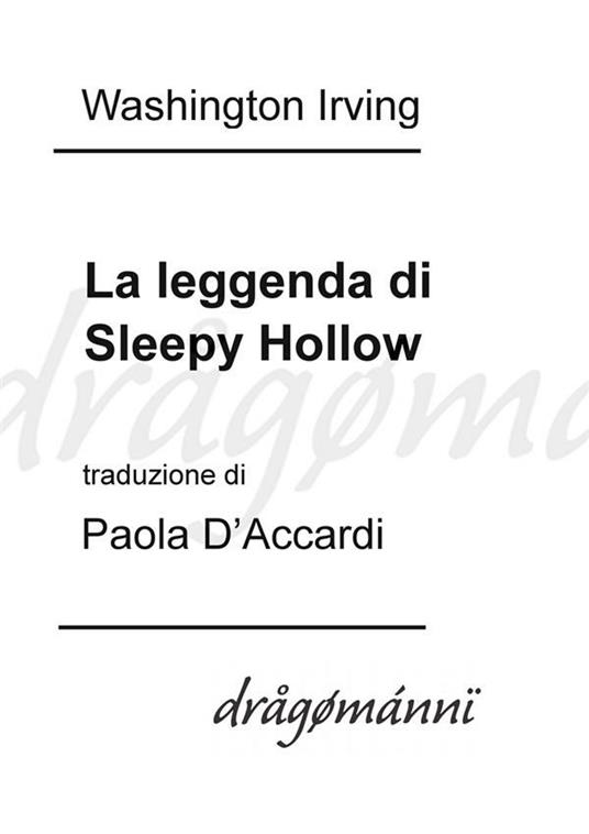 La leggenda di Sleepy Hollow - Washington Irving,Giulia Caruso,Paola D'Accardi - ebook