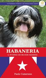 Habaneria. Il ritorno di Bichon havanesi