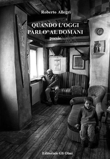 Quando l'Oggi parlò al Domani - Roberto Allegri - ebook