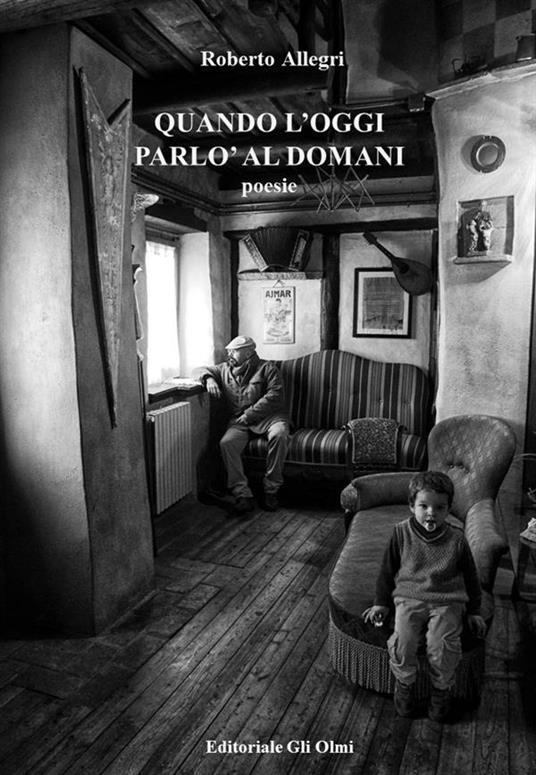 Quando l'Oggi parlò al Domani - Roberto Allegri - ebook