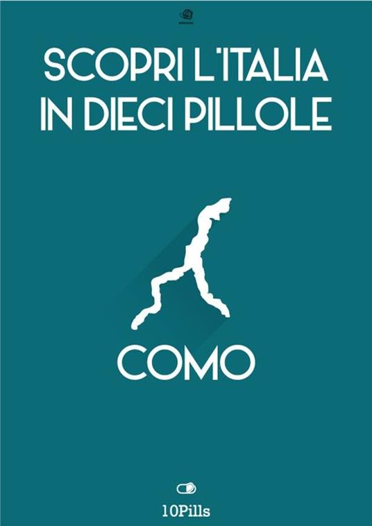 Como. Scopri l'Italia in 10 pillole - Enw European New Multimedia Technologies - ebook