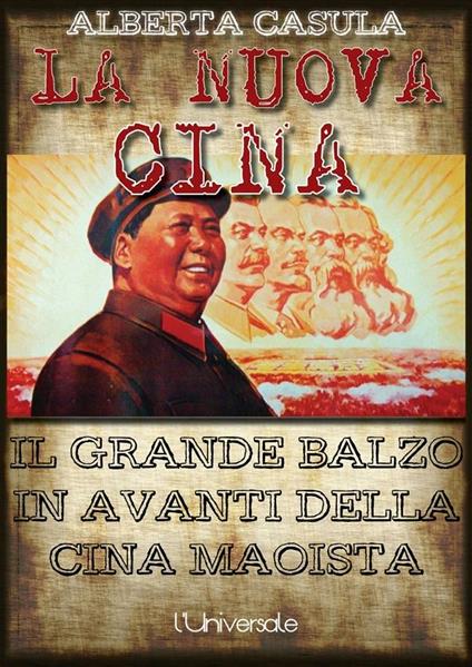 La nuova Cina: il grande balzo in avanti della Cina maoista - Alberta Casula - ebook