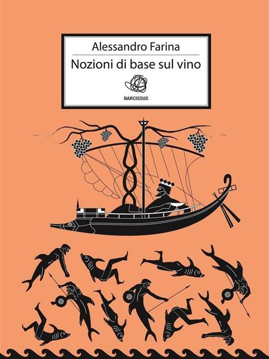 Nozioni di base sul vino - Alessandro Farina - ebook