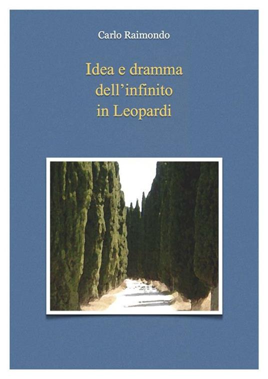 Idea e dramma dell'infinito in Leopardi - Carlo Raimondo - ebook