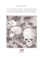 La società egoista e i residui caratteristici dell'evoluzione