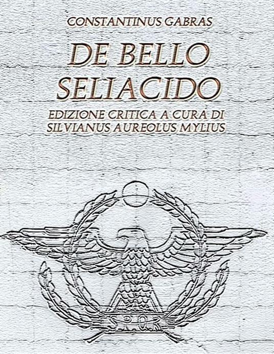 De bello seliacido - Paolo Fontana - ebook